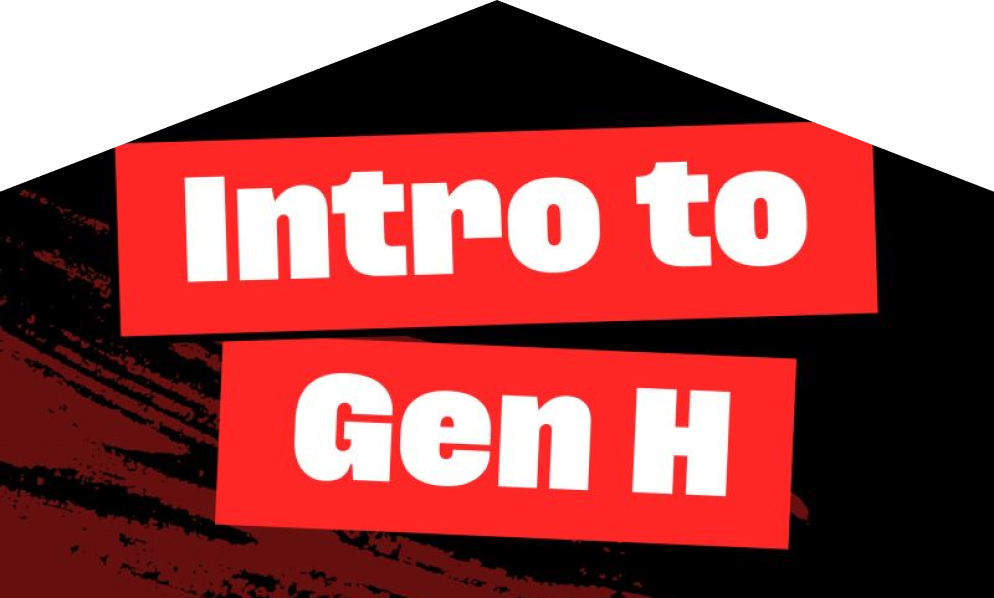 Intro to Gen H
